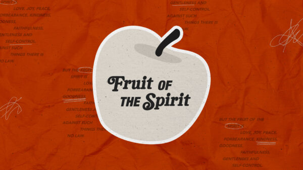 Fruit of the spirit | Pt. 1  Image